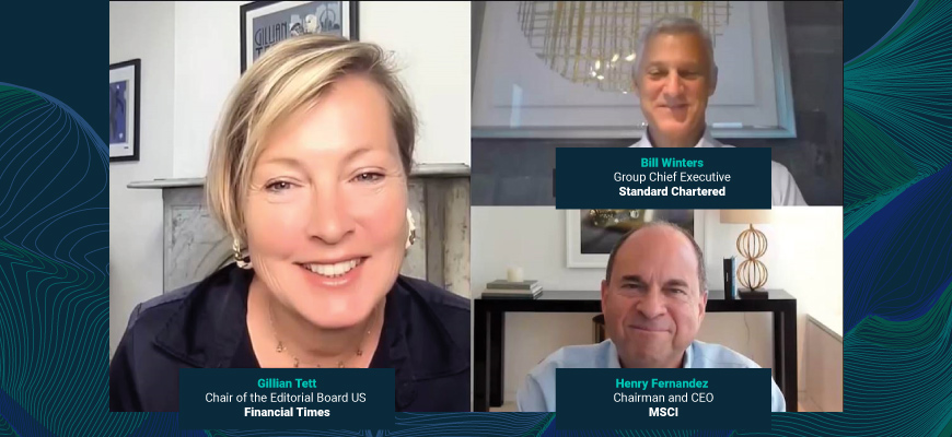 Gillian Tett of the FT interviews Henry Fernandez, CEO of MSCI, and Bill Winters, CEO of Standard Chartered